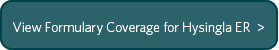 View Formulary Coverage for Hysingla ER